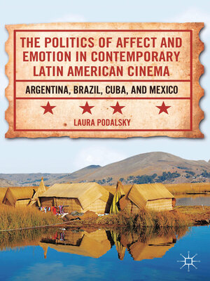 cover image of The Politics of Affect and Emotion in Contemporary Latin American Cinema